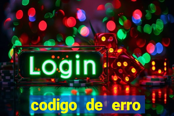 codigo de erro s105 bet365